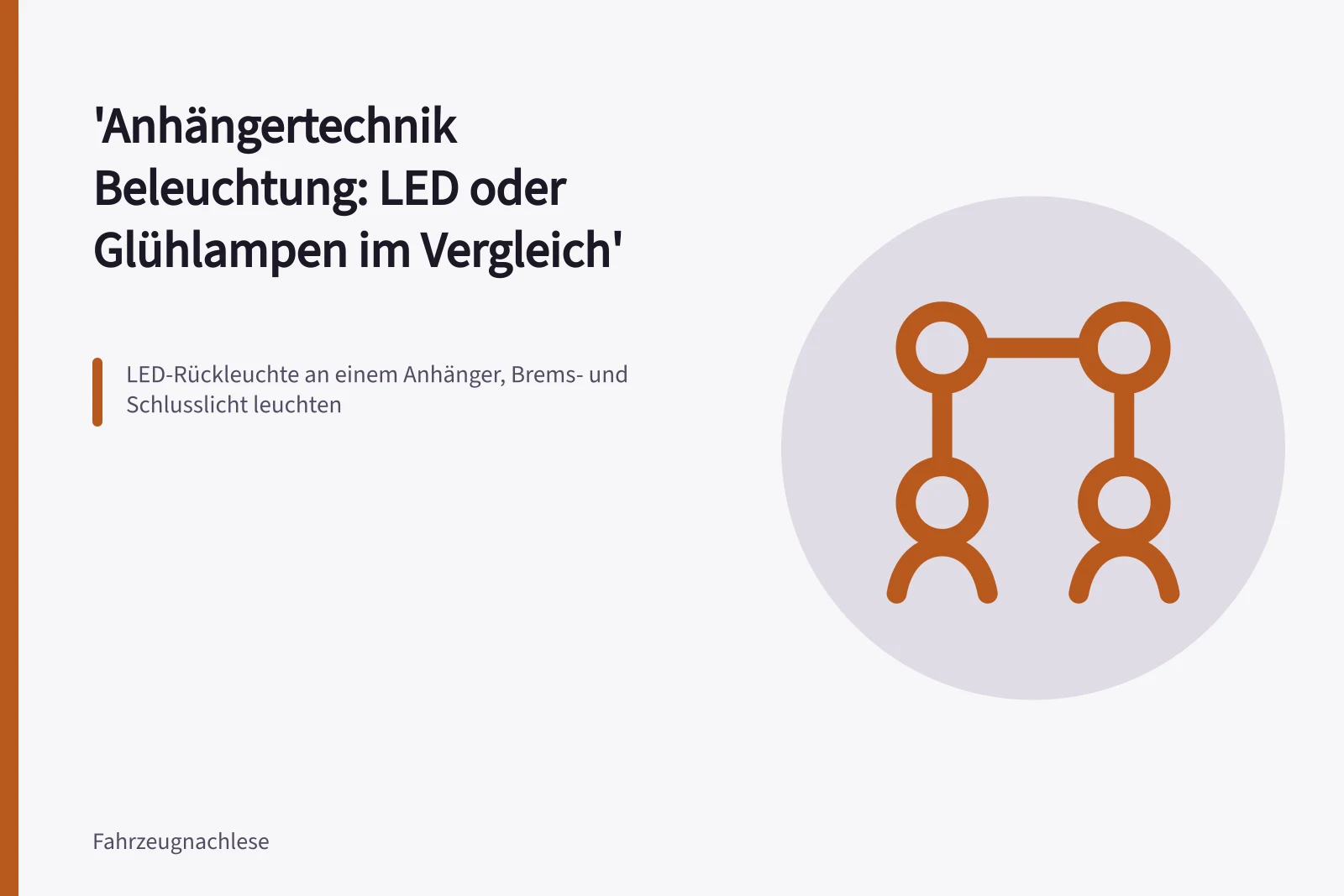 LED-Rückleuchte an einem Anhänger, Brems- und Schlusslicht leuchten